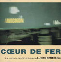 【中古】仏CD Lucien Bertolina C?ur De Fer ED13025 LEmpreinte Digitale /00110