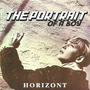 【中古】露CD Горизонт The Portrait Of A Boy = Портрет Мальчи CDBMR008153 Boheme Music...