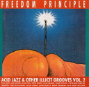 【中古】英CD Freedom Principle Acid Jazz & Other Illicit Grooves 8379252 Urban /00085