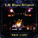 【中古】米CD La Blues Alliance What a Life BBR002IN02 Babyree Productions /00110