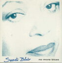 【中古】加CD Sandi Blair No More Blues SBE001 NOT FOR LABEL /00110