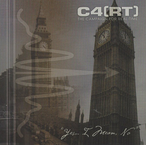 【中古】CD C4(RT) The Campaign For Real-T Yes... I Mean, No COTE752 Curve Of The Earth, /00110