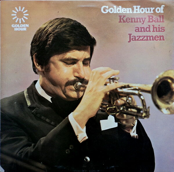 【中古】LP Kenny Ball &amp; His Jazzmen Golden Hour Of Kenny Ball And His Jazzmen GH512 Golden Hour /00260