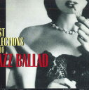 【中古】2CD Various Best Selections Of Jazz Ballad FJCP415867 TOKUMA /00220