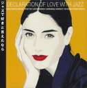 【中古】CD Various A Declaration Of Love With Jazz DC859862 PIGEON /00110