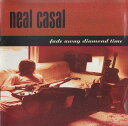 【中古】CD Casal,Neal Fade Away Diamond Time 72445111102 BMG /00110