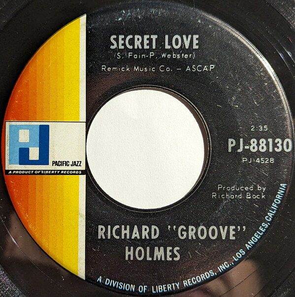 7” Richard ”Groove” Holmes Secret Love / Hallelujah, I Love Her So PJ88130 Pacific Jazz /00080