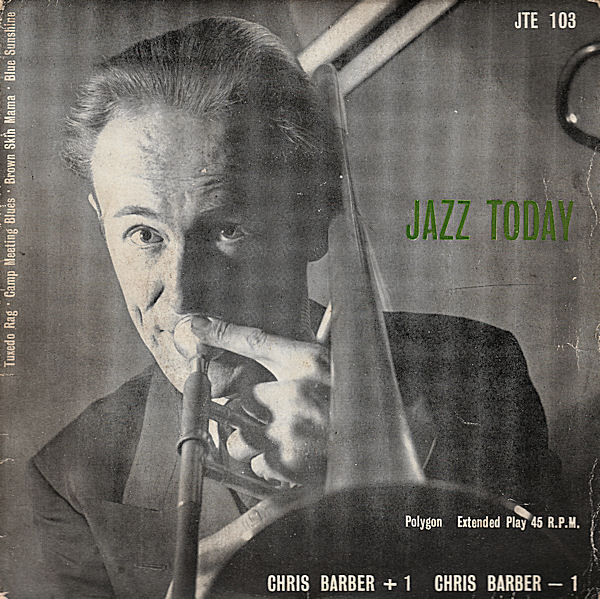 Other - 【中古】7” Chris Barbers Jazz Band Chris Barber +1 -1 JTE103 Jazz Today /00080
