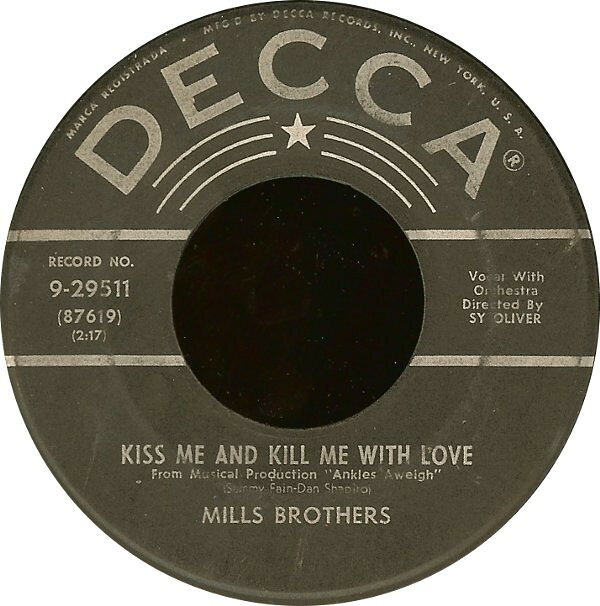 【中古】7” Mills Brothers Kiss Me And Kill Me With Love 929511 Decca /00080