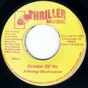 【中古】ジャマイカ7” Johnny Osbourne Dream Of Me NONE Thriller Music /00080