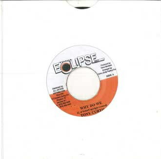 【中古】ジャマイカ7” Touny Curtis / Blessed Why Do We / Cant Take No More NONE ECLIPSE /00080