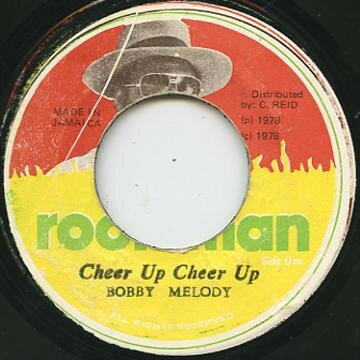 ジャマイカ7” Bobby Melody Cheer Up Cheer Up / Natty Rock Steady NONE Roots Man /00080