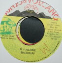 【新品】ジャマイカ7” Sheriff U Alone none Junjo & Volcano /00048