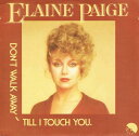 【中古】英7” Elaine Paige Dont Walk Away Till I Touch You EMI2862 EMI /00080