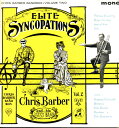 【中古】英LP Chris Barbers Jazz Band Elite Syncopations (Chris Barber Bandbox-Volume ...