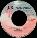 【中古】ジャマイカ7” Junior Reid Cant Tek The Gun Gun NONE J.R. Productions /00080