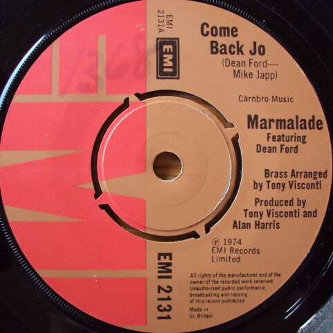 7” Marmalade, Dean Ford Come Back Jo EMI2131 EMI /00080