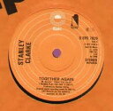 【中古】英7” Stanley Clarke Together Again SEPC7920 Epic, Nemperor Recor /00080