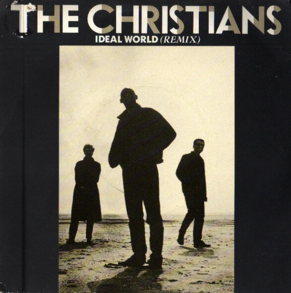 š۱7 Christians Ideal World (Remix) IS347 Island Records /00080