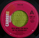【中古】英7” Dollar Who Were You With In The Moonlight CAR110 Carrere /00080