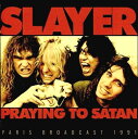 【中古】欧CD Slayer Praying To Satan (Paris Broadcast 1991) SON0363 Sonic Boom /00110