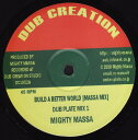 【中古】英10” Mighty Massa Build A Better World DC1002 DUB CREATION /00200(2)