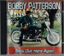 【中古】米CD Bobby Patterson Back Out Here Again NONE Proud Records /00110