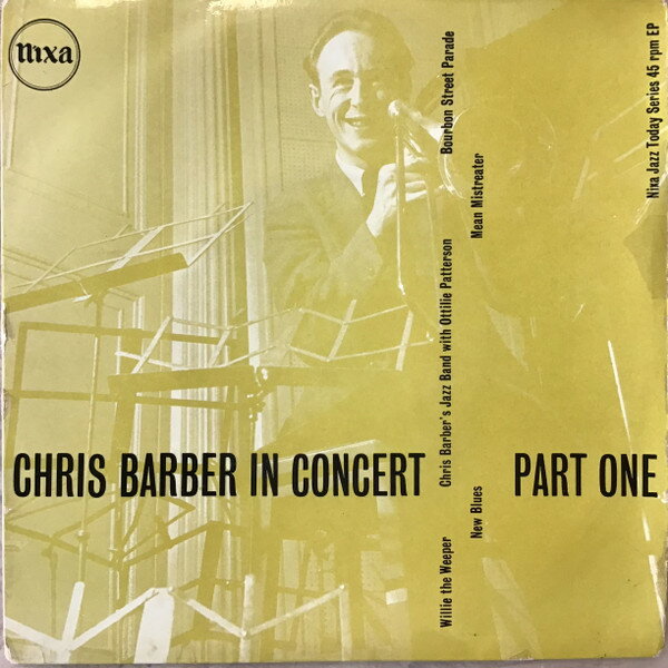 7” Chris Barbers Jazz Band, Ottil Chris Barber In Concert Part 1 NJE1039 Nixa /00080