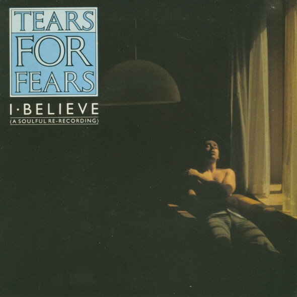 쥳ɥƥ ŷԾŹ㤨֡š۱7 Tears For Fears I Believe (A Soulful Re-Recording IDEA11 Mercury /00080פβǤʤ1,078ߤˤʤޤ