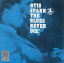 【中古】米CD Otis Spann Blues Never Die 00025218053020 Original Blues Class /00110