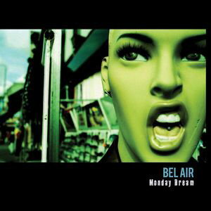 【中古】CD Bel Air Monday Dream 5099994661521 MP PRODUCTION /00110