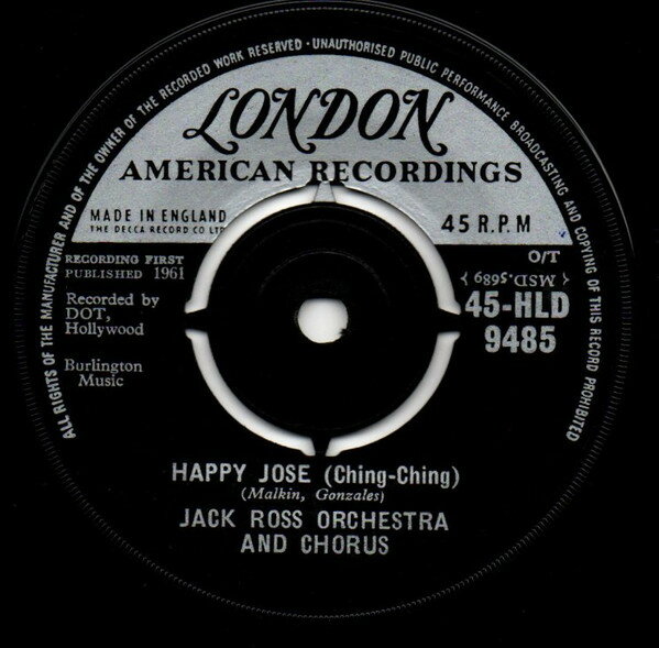 7” Jack Ross Orchestra &amp; Chorus Happy Jose (Ching-Ching) 45HLD9485 London Records /00080