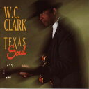 【中古】米CD W. C. Clark Texas Soul CDBT1131 Black Top Records /00110