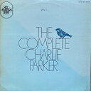 【中古】仏LP Charlie Parker The Complete Charlie Parker (Vol 3) BYG529131 BYG Records...