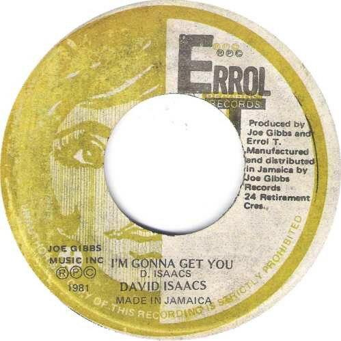 【中古】ジャマイカ7” David Isaacs Im Gonna Get You NONE Errol T Records /00080