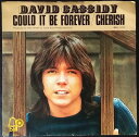 【中古】英7” David Cassidy Could It Be Forever / Cherish BELL1224 Bell Records /00080