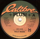 【中古】英7” Kelly Marie Hot Love PLUS5 Calibre + Plus! /00080