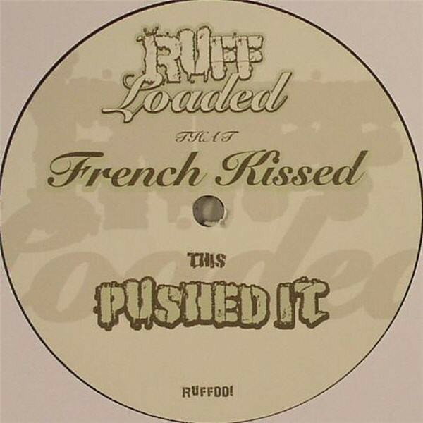 【中古】12” Ruff Loaded French Kissed / Pushed It RUFF001 Ruff Loaded /00250