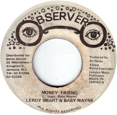 【中古】ジャマイカ7” Leroy Smart &amp; Baby Wayne Money Friend NONE Observer /00080