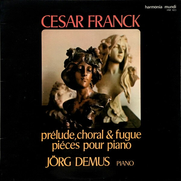 【中古】仏LP Cesar Franck, Jorg Demus Prelude, Choral & Fugue / Pieces Pour Piano HM423 Harmonia Mundi Franc /00400