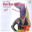 【中古】7” Southern All Stars Bye Bye My Love / Dear John VIHX1669 TAISHITA Japan Vi...