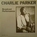 【中古】米LP Charlie Parker Broadcast Performances Vol. 2 5003 Jazz Classics /00260