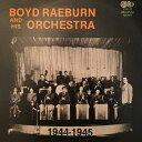 【中古】米LP Boyd Raeburn & His Orchestra Boyd Raeburn And His Orchestra 1944-1945 CL...