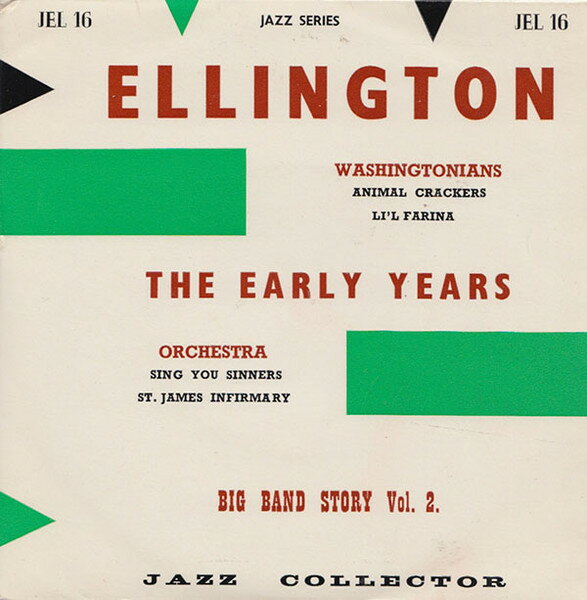 7” Duke Ellington &amp; His Washingto The Early Years JEL16 JAZZ COLLECTOR /00080