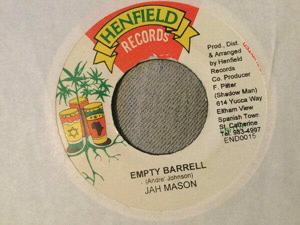 7” Jah Mason Empty Barrell END0015 Henfield Records /00080