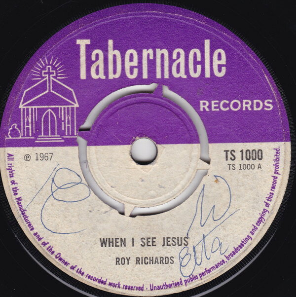 英7” Roy Richards When I See Jesus / My Saviour Come TS1000 Tabernacle Records /00080