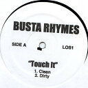 【中古】米12” Busta Rhymes Touch It LOS1 Not On Label /00250
