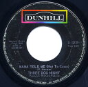 【中古】加7” Three Dog Night Mama Told Me (Not To Come) / Rock & Roll Widow D4239 Dunhill Records, Inc /00080