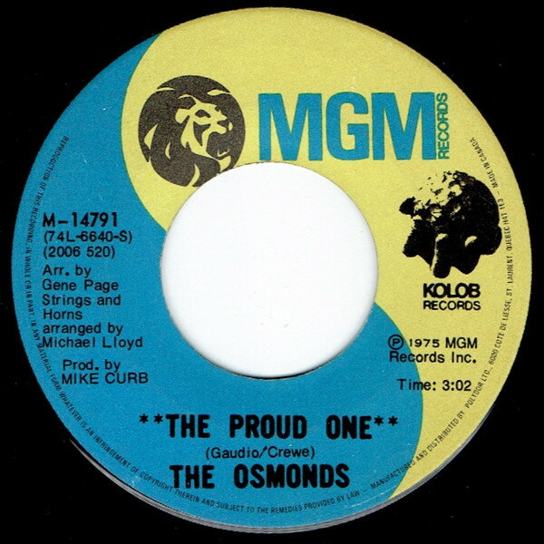 ・アーティスト The Osmonds ・タイトル The Proud One ・レーベル・型番 MGM Records, Kolob Records M14791 ・フォーマット 7インチレコード ・コンディション(盤) 良い (VG+)...