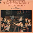 【中古】仏LP Elisabeth GARNIER Lart Du Virginal De La Spinetta Da Tavola Et Du Mus AR...